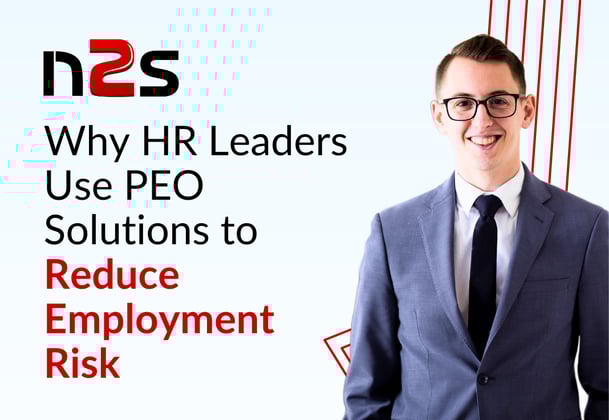 Why HR Leaders Use PEO Solutions to Reduce Employment Risk